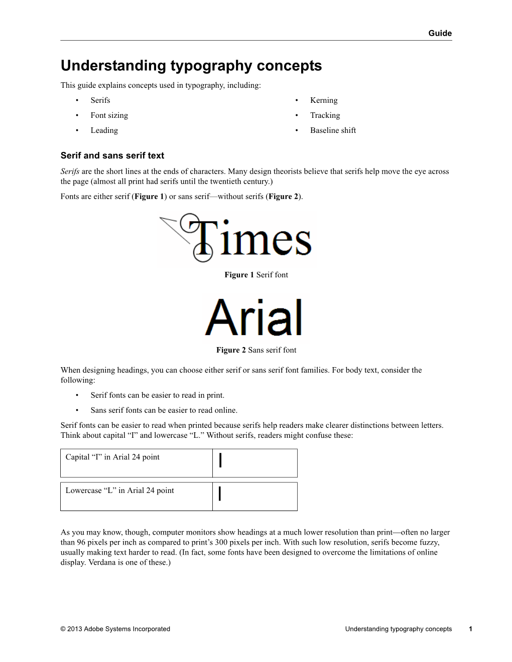 Understanding Typography Concepts This Guide Explains Concepts Used in Typography, Including: •Serifs •Kerning • Font Sizing • Tracking • Leading • Baseline Shift