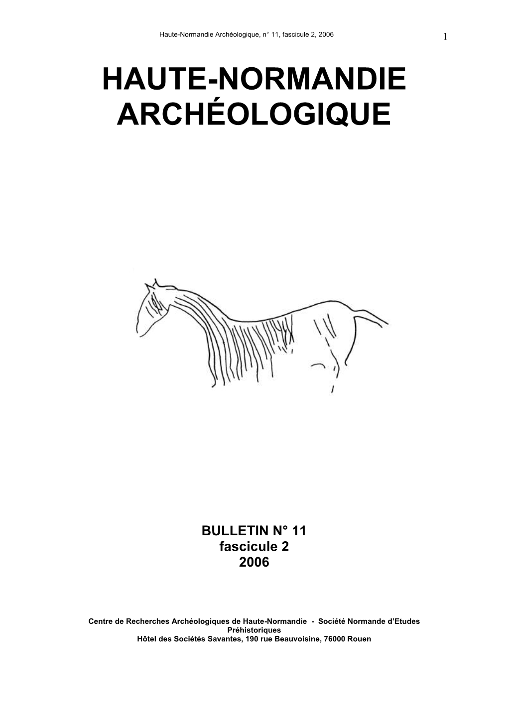 Haute-Normandie Archéologique, N° 11, Fascicule 2, 2006 1 HAUTE-NORMANDIE ARCHÉOLOGIQUE