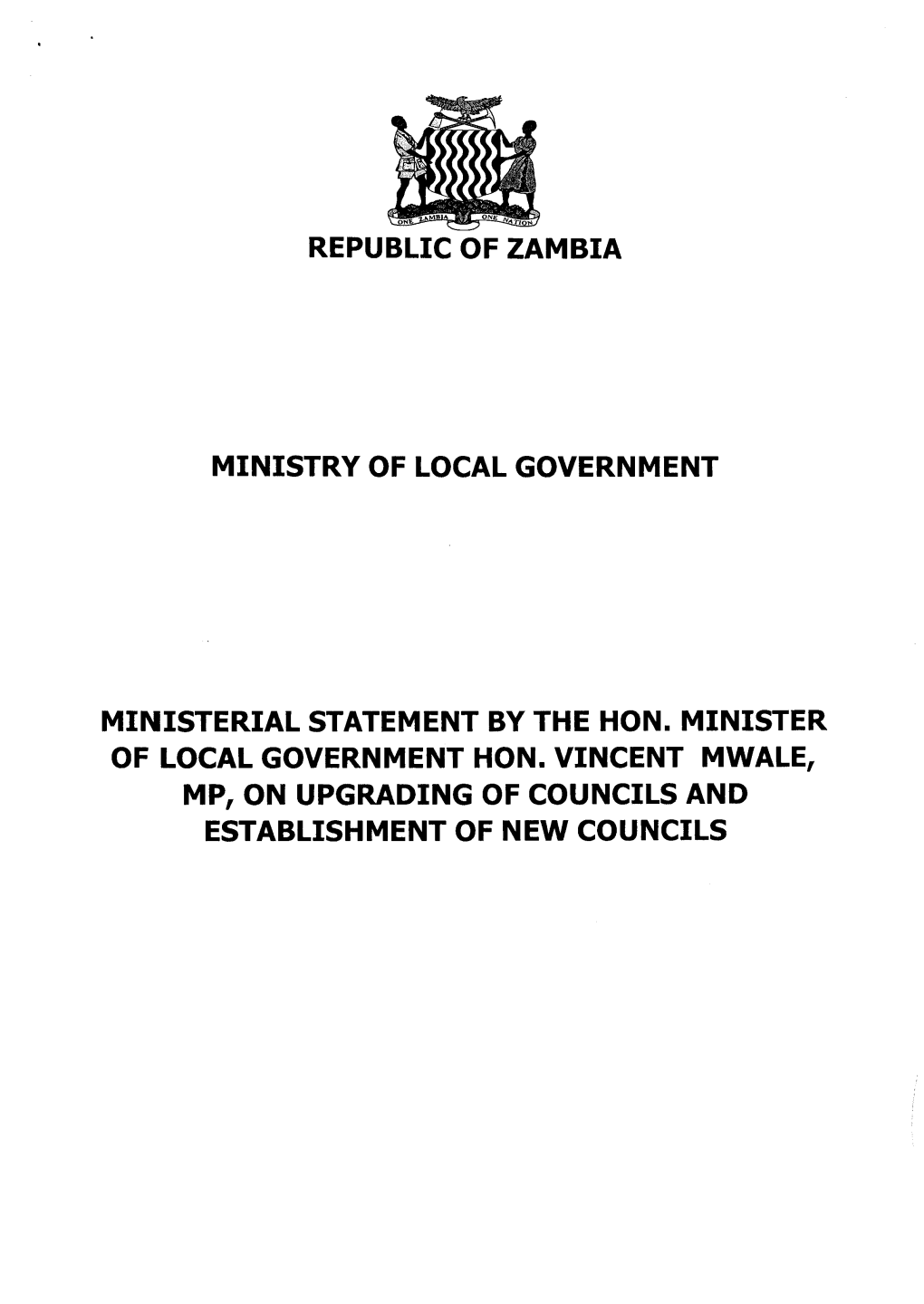 MINISTERIAL STATEMENT by the HON. MINISTER of LOCAL GOVERNMENT HON
