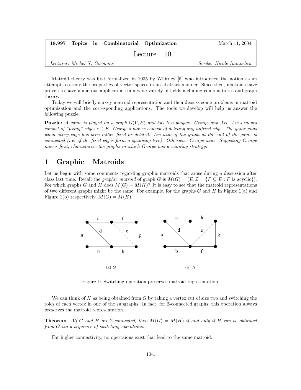 1 Lecture 10 Graphic Matroids