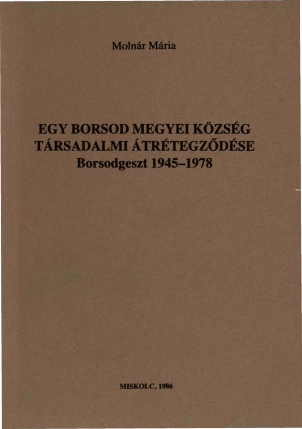 Egy Borsod Megyei Község Társadalmi Átrétegződése : Borsodgeszt