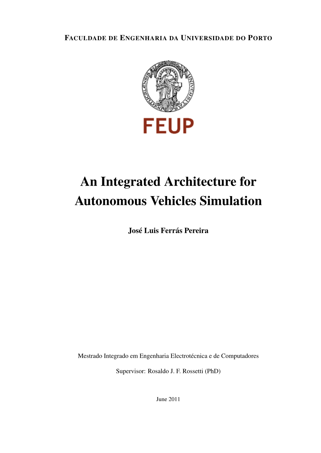 An Integrated Architecture for Autonomous Vehicles Simulation