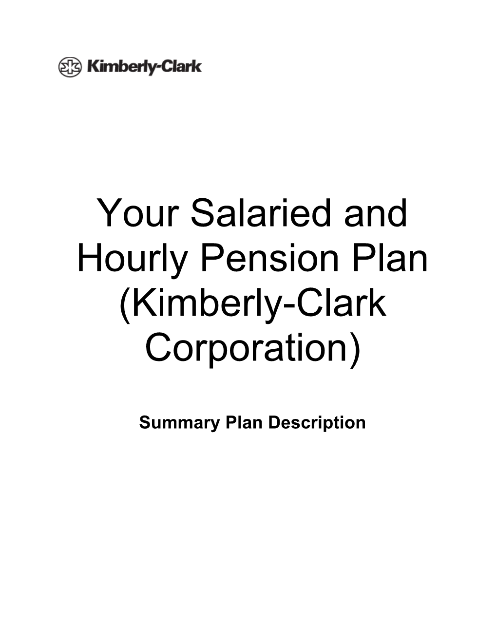 Your Salaried and Hourly Pension Plan (Kimberly-Clark Corporation)