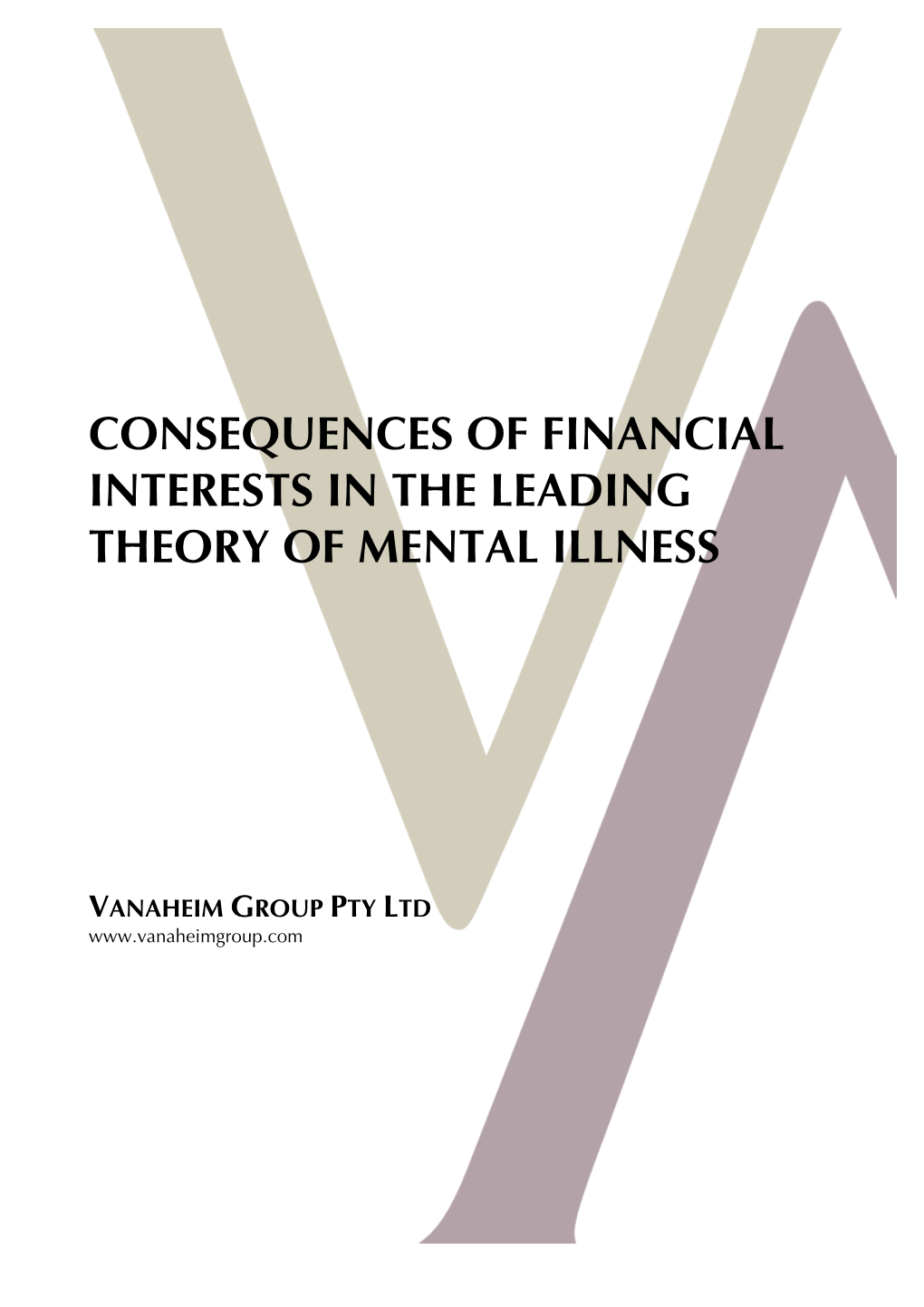 Consequences of Financial Interests in the Leading Theory of Mental Illness