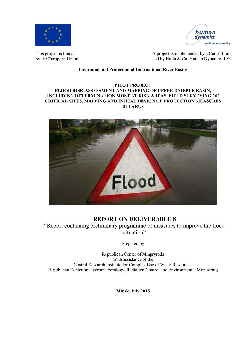 REPORT on DELIVERABLE 8 “Report Containing Preliminary Programme of Measures to Improve the Flood Situation”