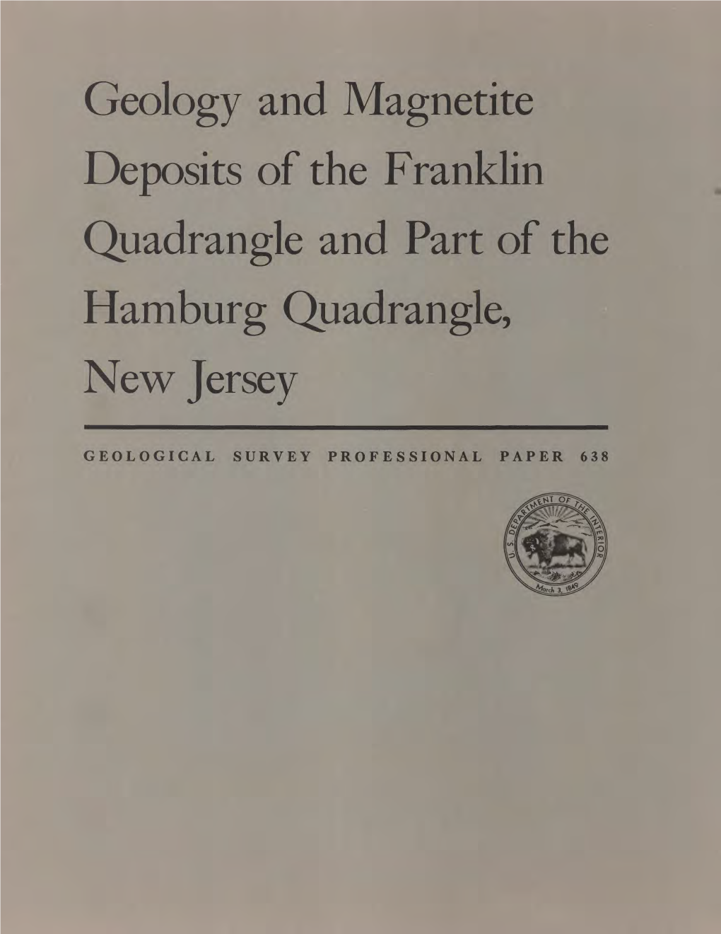 Geology and Magnetite Deposits of the Franklin Quadrangle and Part of the Hamburg Quadrangle, New Jersey