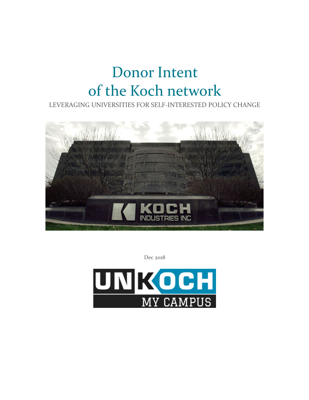 Donor Intent of the Koch Network LEVERAGING UNIVERSITIES for SELF-INTERESTED POLICY CHANGE