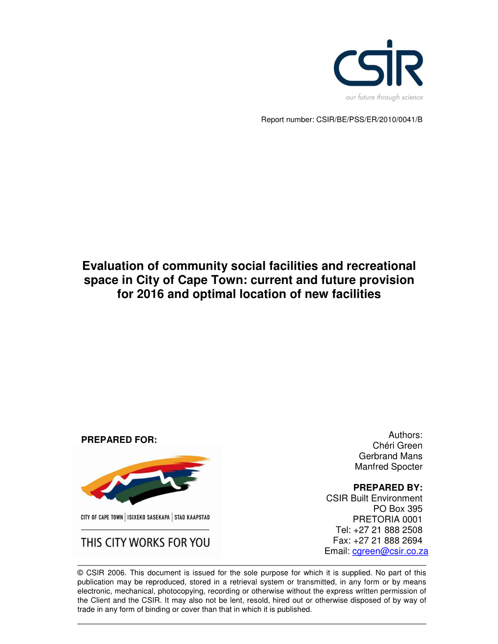 Evaluation of Community Social Facilities and Recreational Space in City of Cape Town: Current and Future Provision for 2016 and Optimal Location of New Facilities