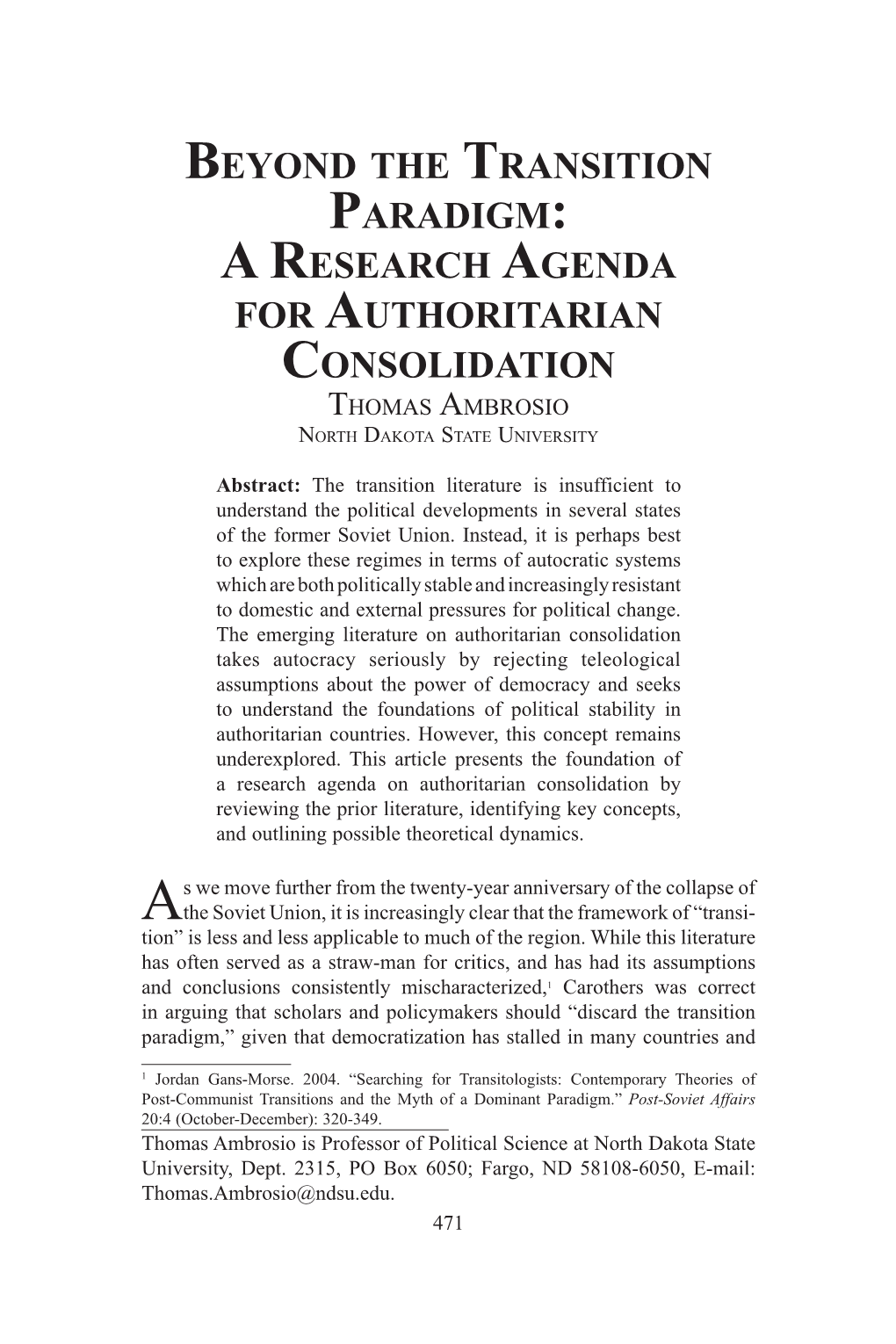 Beyond the Transition Paradigm: a Research Agenda for Authoritarian Consolidation Thomas Ambrosio North Dakota State University