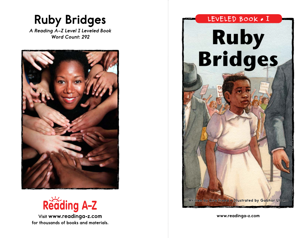 Ruby Bridges LEVELED BOOK • a Reading A–Z Level I Leveled Book Word Count: 292 Ruby Bridges