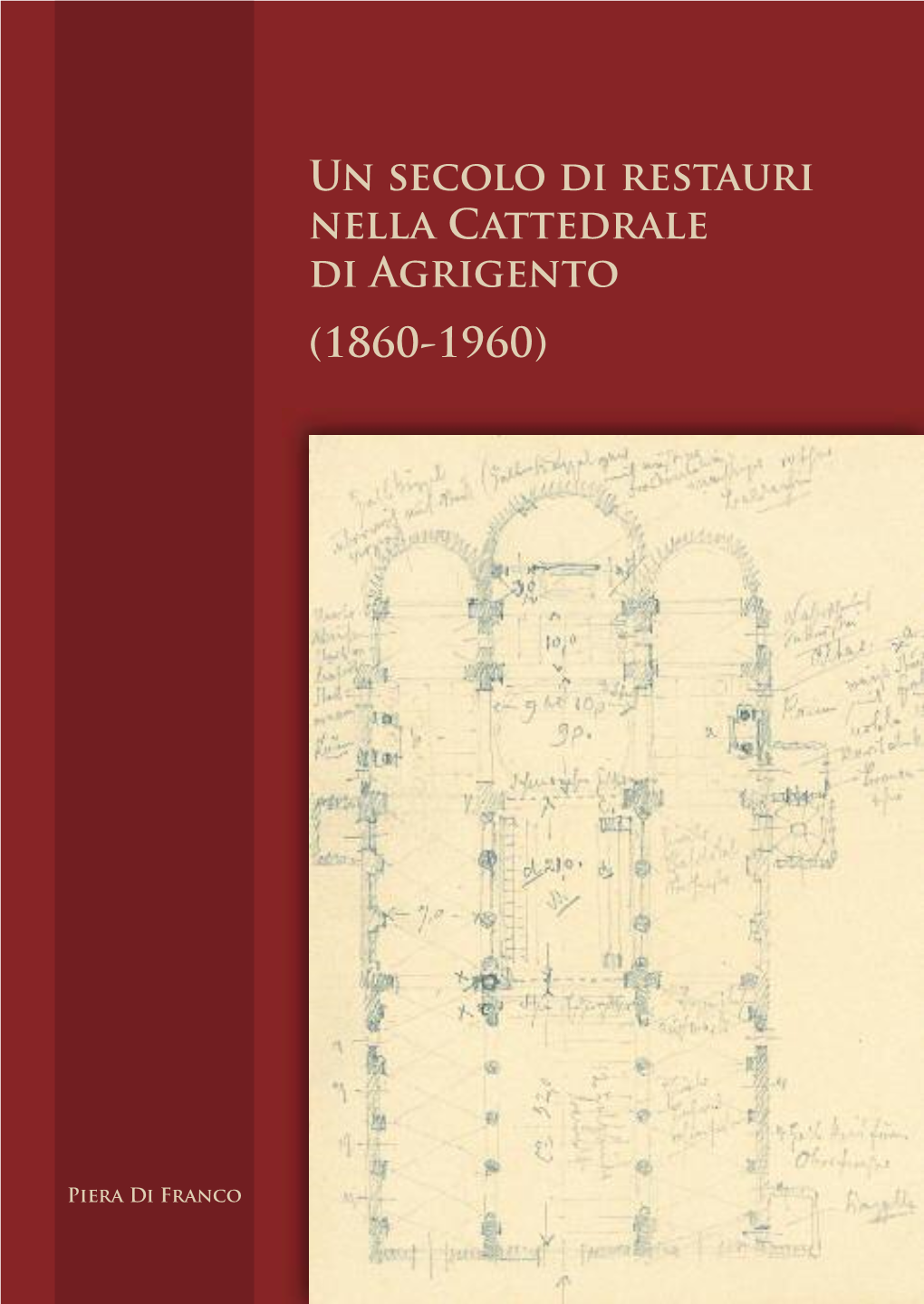 Un Secolo Di Restauri Nella Cattedrale Di Agrigento (1860-1960)