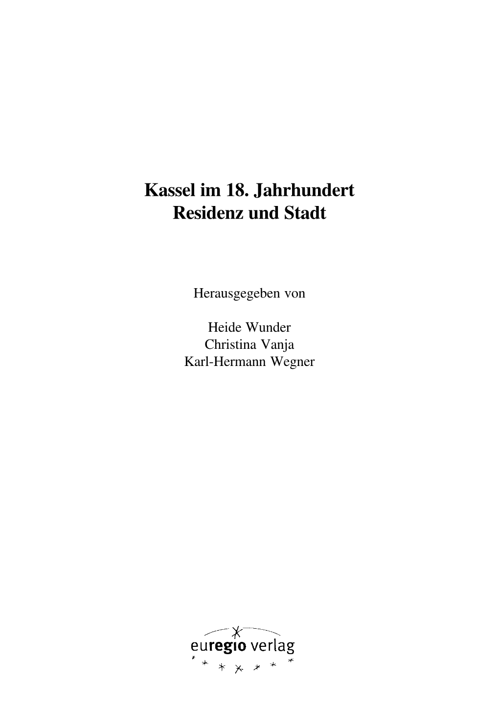 Kassel Im 18. Jahrhundert Residenz Und Stadt