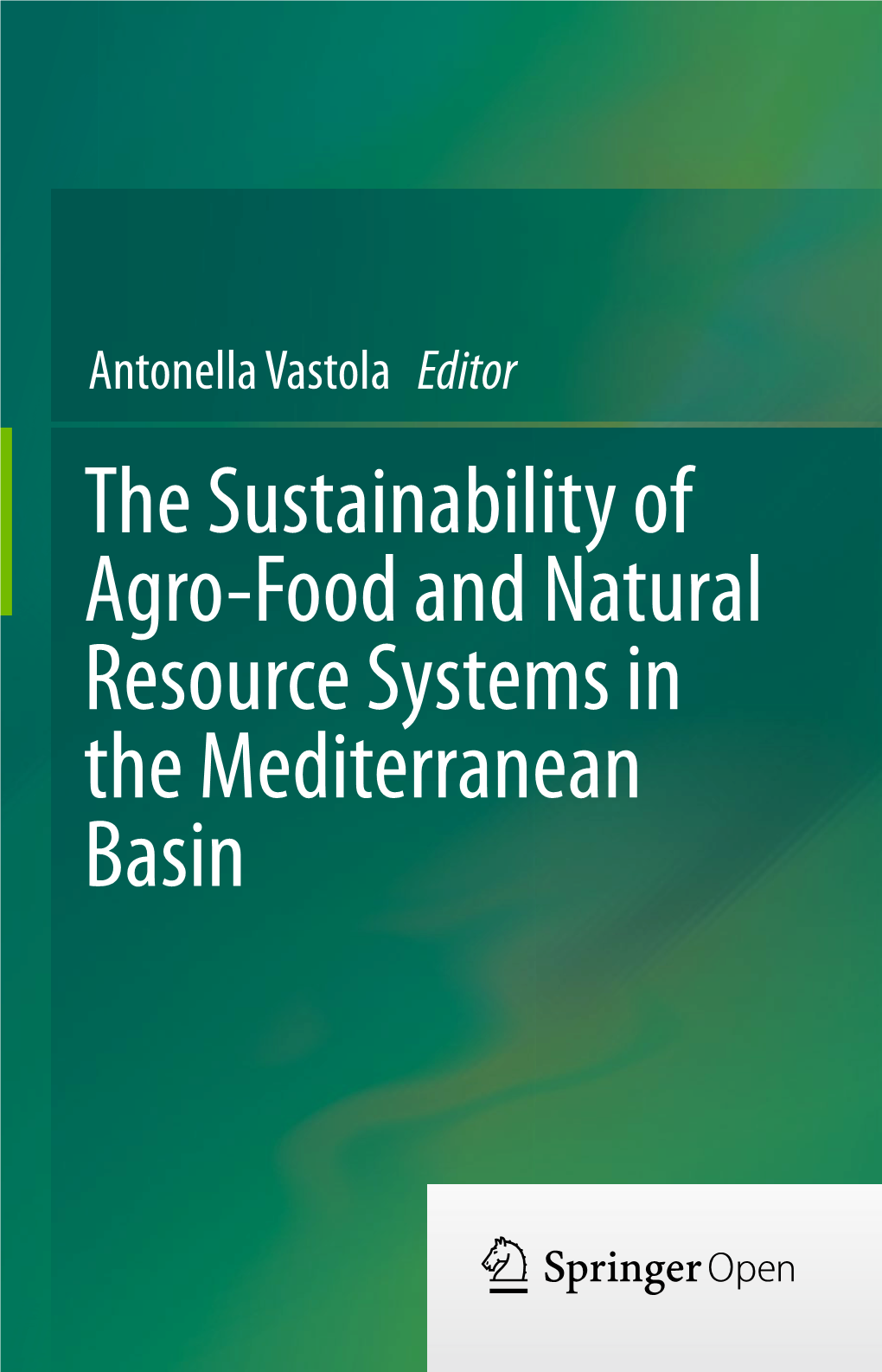 The Sustainability of Agro-Food and Natural Resource Systems in The