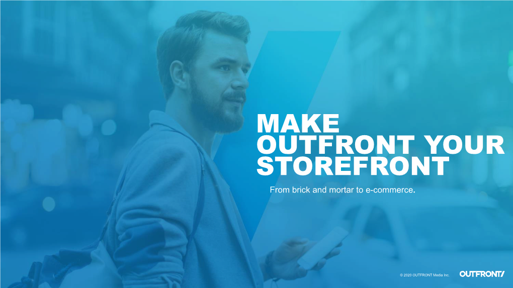 MAKE OUTFRONT YOUR STOREFRONT from Brick and Mortar to E-Commerce