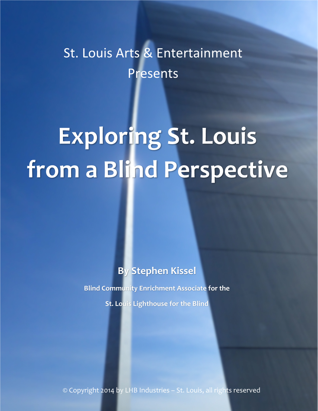 Exploring St. Louis from a Blind Perspective