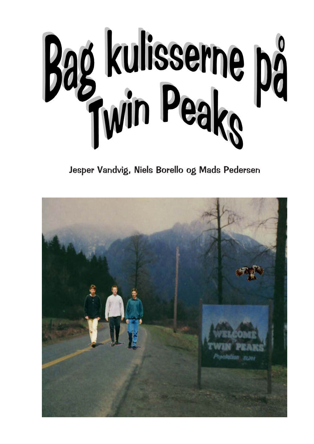 Jesper Vandvig, Niels Borello Og Mads Pedersen Bag Kulisserne Bag 2 På Twin Peaks