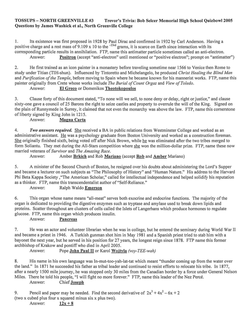 TOSSUPS - NORTH GREENVILLE #3 Trevor's Trivia: Bob Selcer Memorial High School Quizbowl 2005 Questions by James Washick Et Ai., North Greenville College