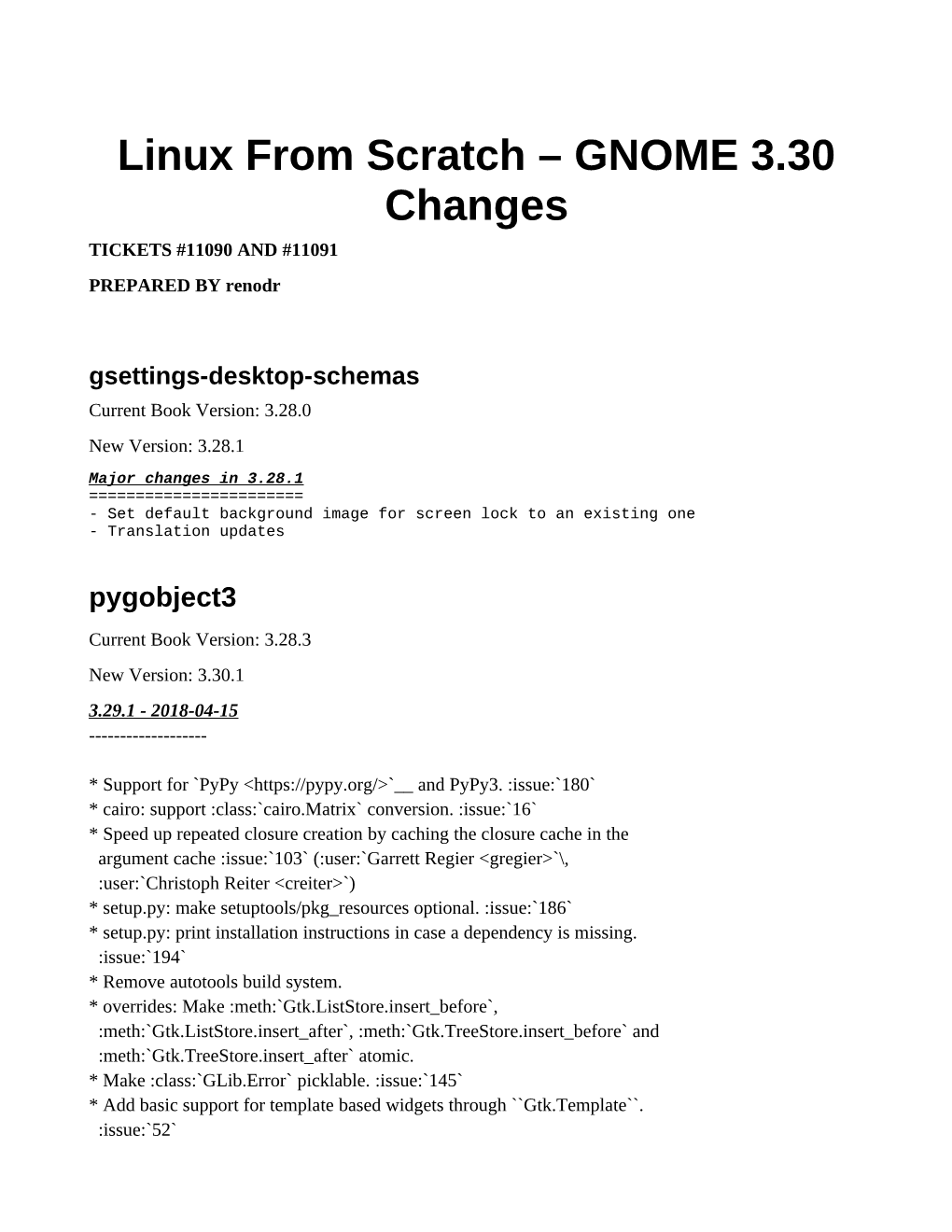 GNOME 3.30 Changes TICKETS #11090 and #11091 PREPARED by Renodr Gsettings-Desktop-Schemas Current Book Version: 3.28.0 New Version: 3.28.1