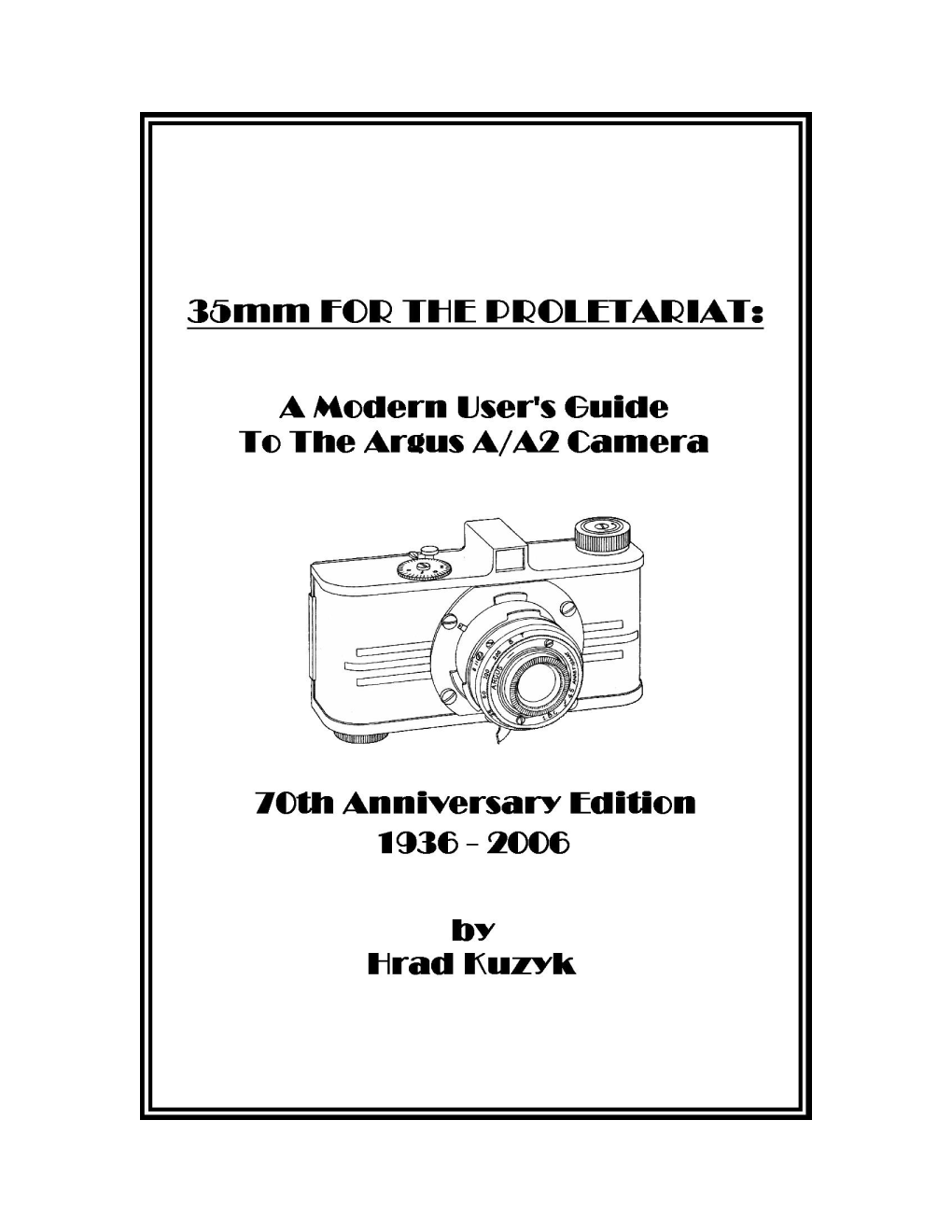 Argus Cameras, This Book Concentrates Predominantly on Those Issues That Would Be of Importance to a User