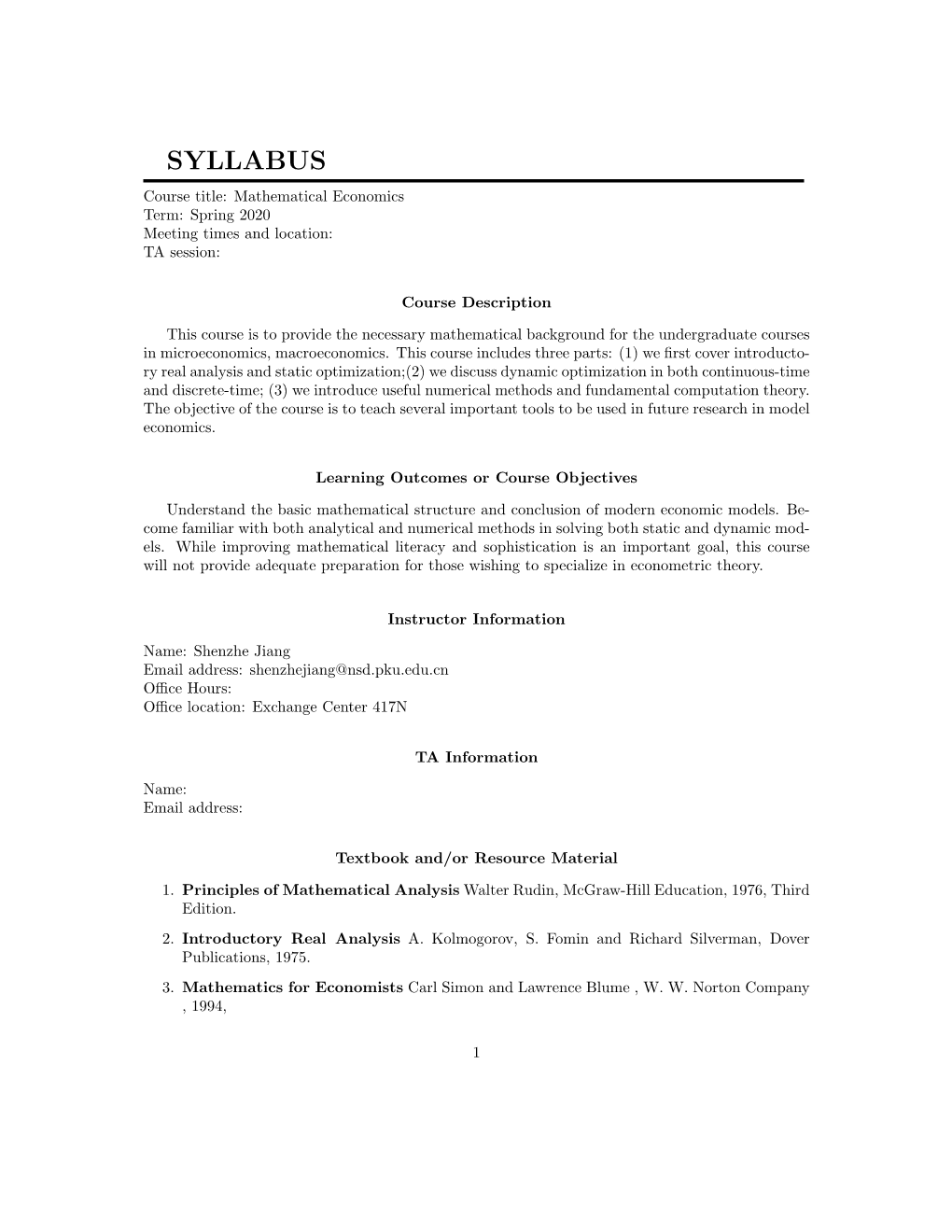 SYLLABUS Course Title: Mathematical Economics Term: Spring 2020 Meeting Times and Location: TA Session