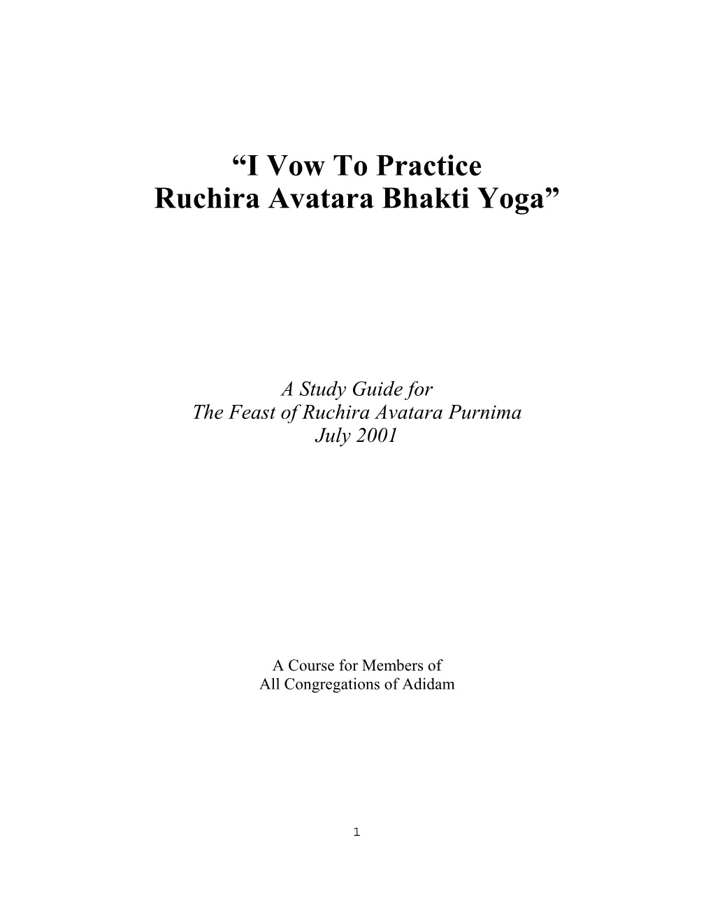 “I Vow to Practice Ruchira Avatara Bhakti Yoga”