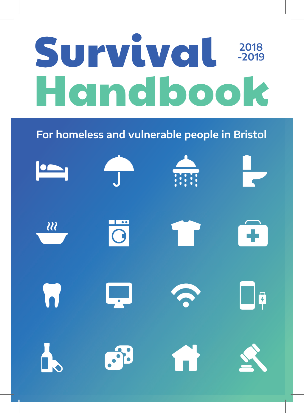 Survival Handbook Is Populated by Information from Bristolhomelessconnect.Com, Which Provides Details of All the Homelessness Services Available in Bristol