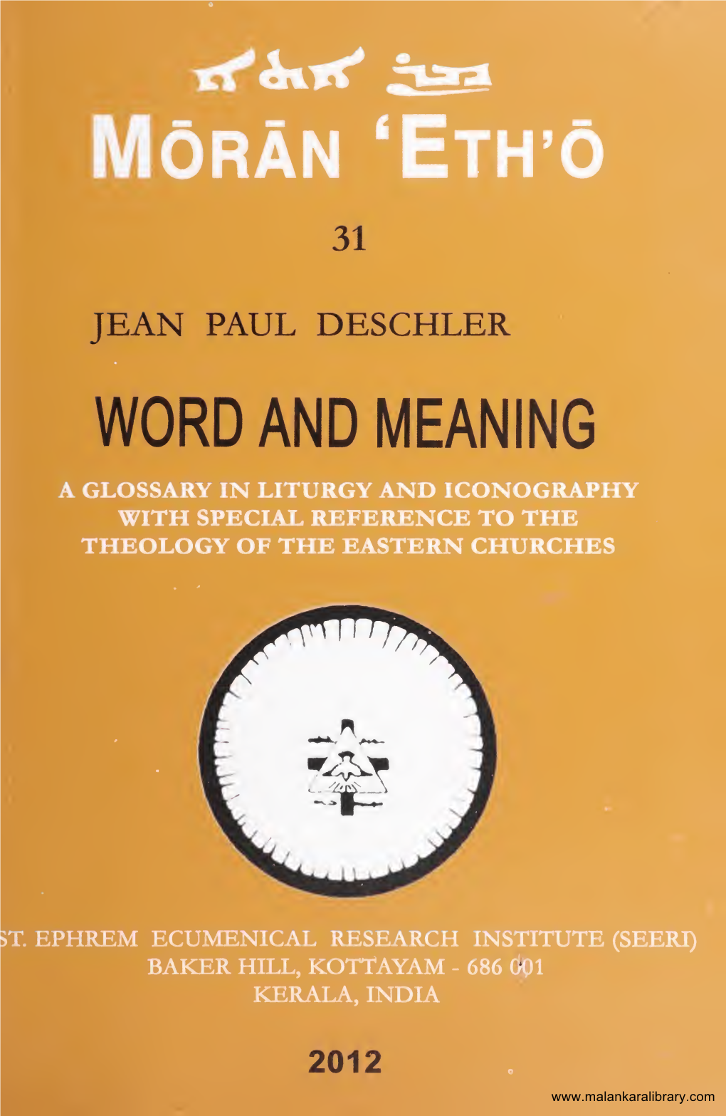 Word and Meaning a Glossary in Liturgy and Iconography with Special Reference to the Theology of the Eastern Churches
