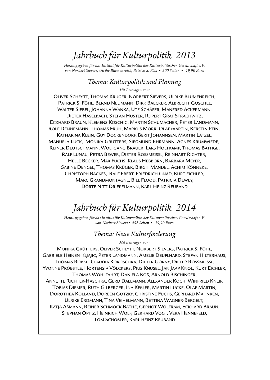 Jahrbuch Für Kulturpolitik 2014 Herausgegeben Für Das Institut Für Kulturpolitik Der Kulturpolitischen Gesellschaft E.V