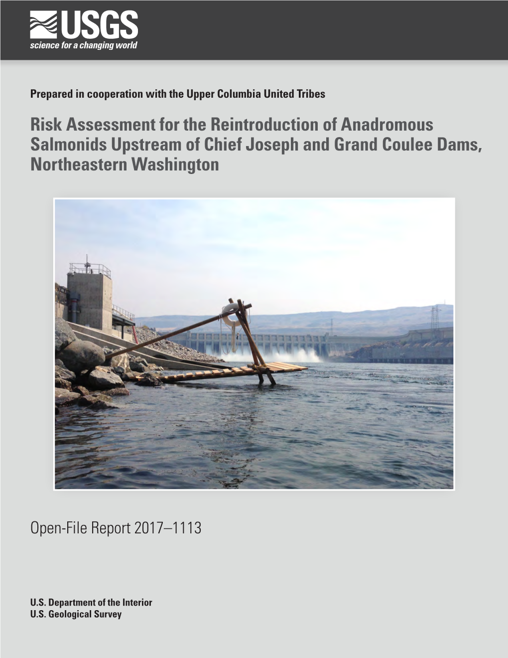Risk Assessment for the Reintroduction of Anadromous Salmonids Upstream of Chief Joseph and Grand Coulee Dams, Northeastern Washington