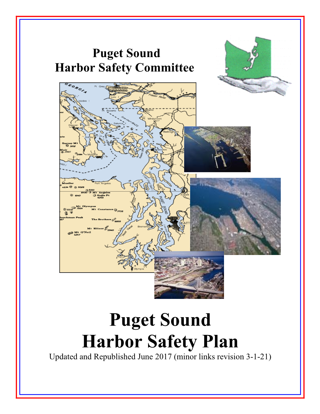 Puget Sound Harbor Safety Plan Updated and Republished June 2017 (Minor Links Revision 3-1-21)