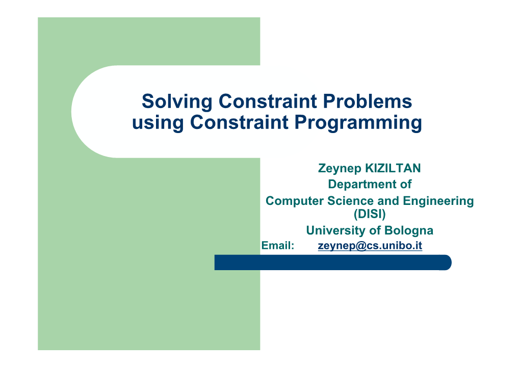 Solving Constraint Problems Using Constraint Programming