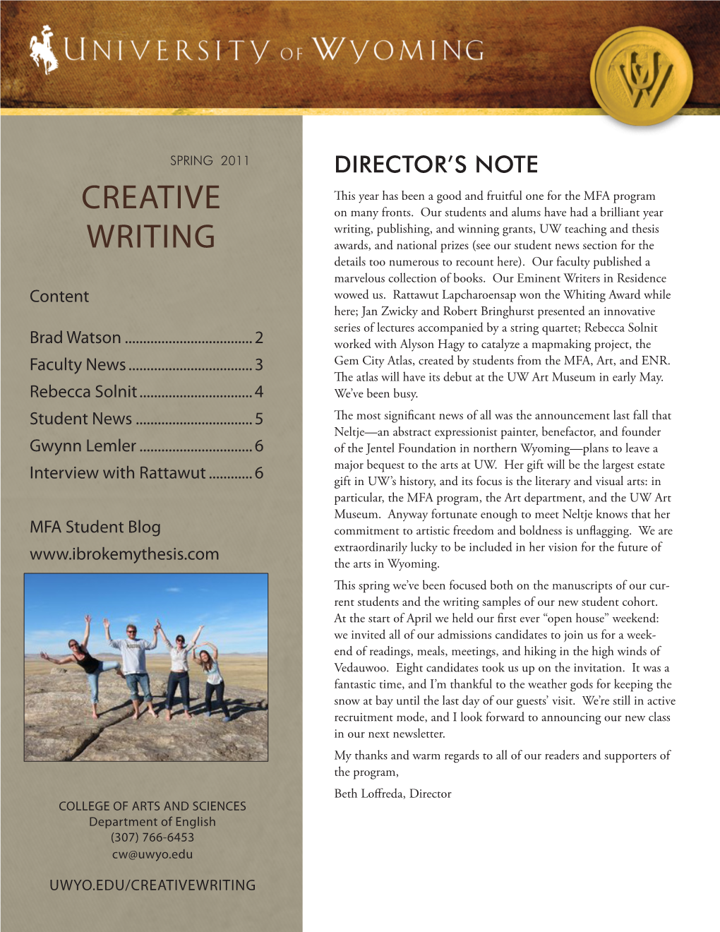 Creative Writing Direc- a Tornado to Seek Refuge in the House of Her Cousin and the Tor, Says the Nomination Is a Major Recognition for Watson