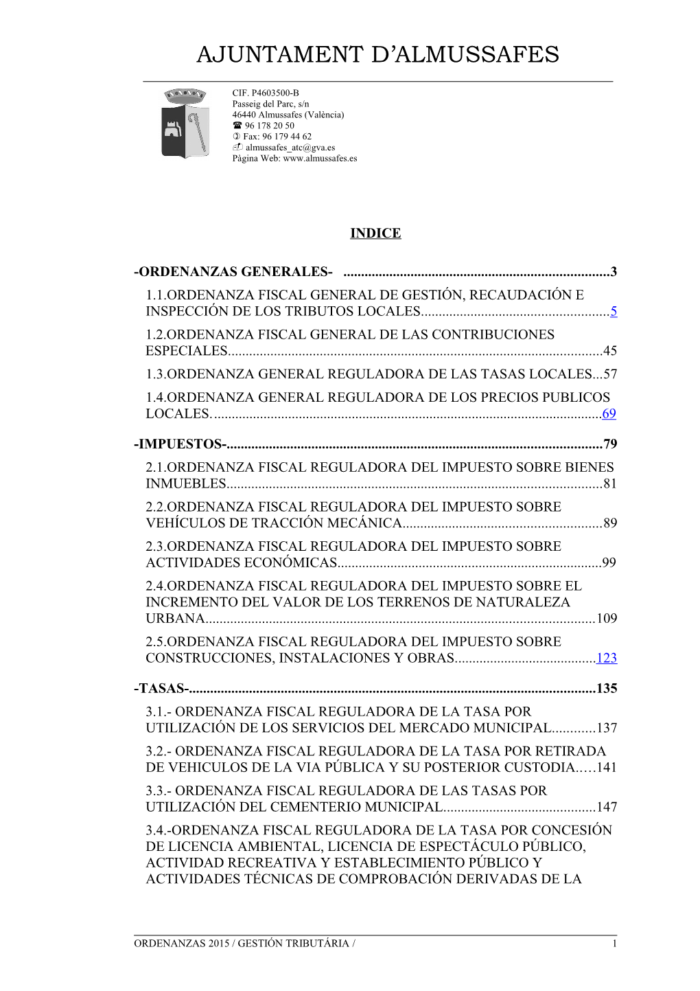 Tasas Locales...57 1.4.Ordenanza General Reguladora De Los Precios Publicos Locales