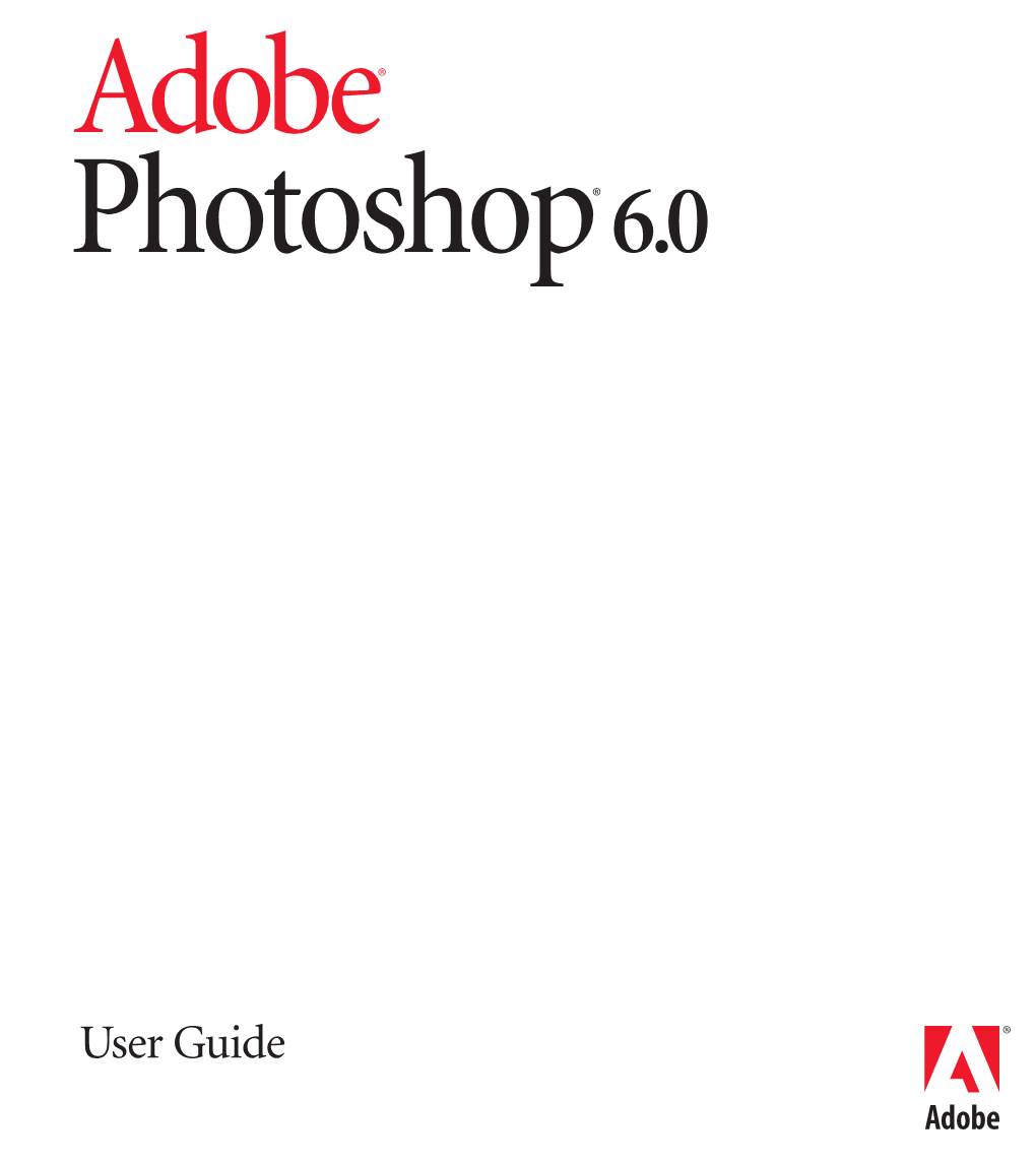 Adobe Photoshop 6.0 User Guide Contains If Tool Tips Don’T Appear, the Preference for Essential Information on Using Photoshop and Displaying Them May Be Turned Off