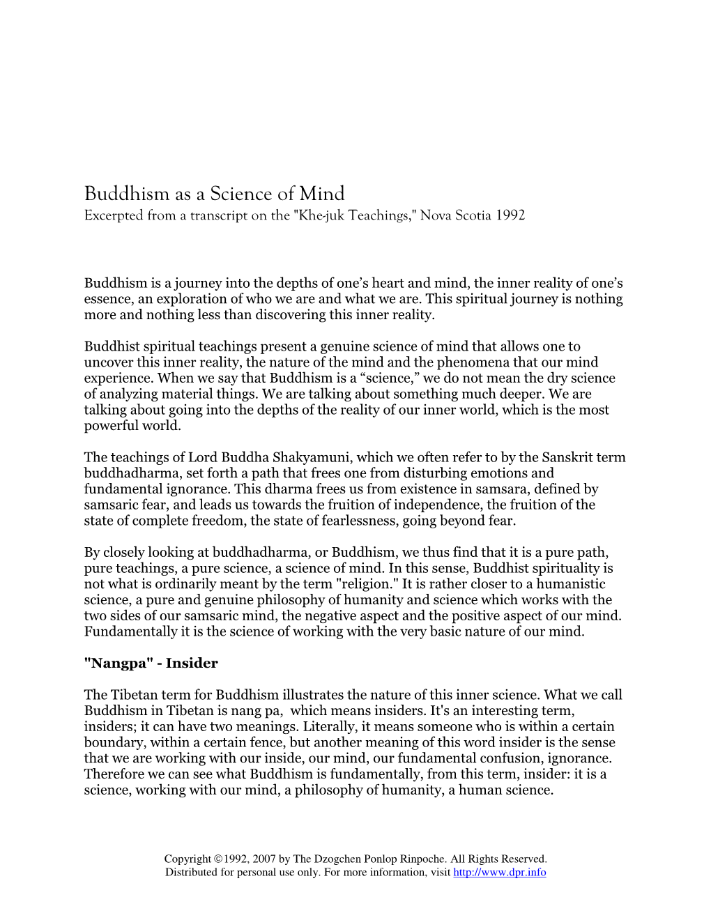 Buddhism As a Science of Mind Excerpted from a Transcript on the "Khe-Juk Teachings," Nova Scotia 1992