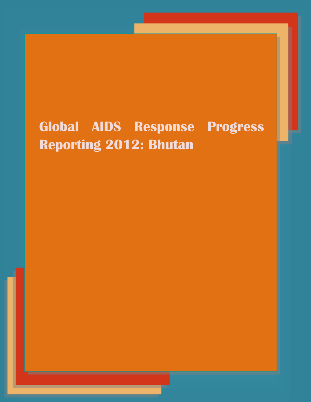 Global AIDS Response Progress Reporting 2012: Bhutan