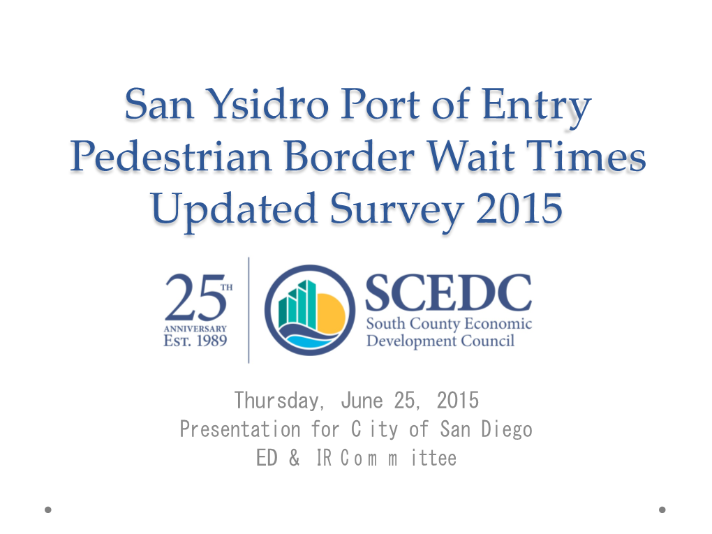 San Ysidro Port of Entry Pedestrian Border Wait Times Updated Survey 2015