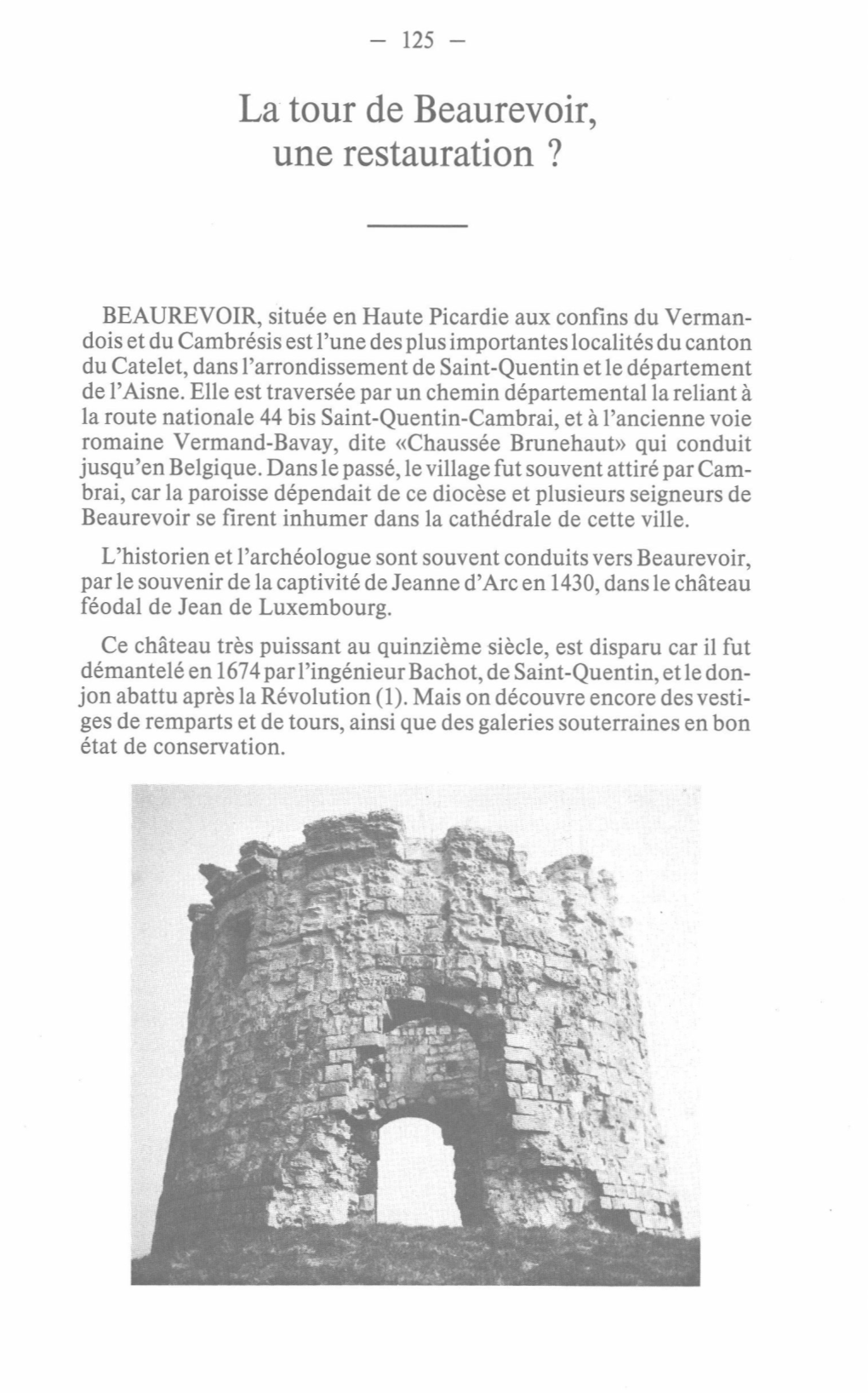 La Tour De Beaurevoir, Une Restauration ?