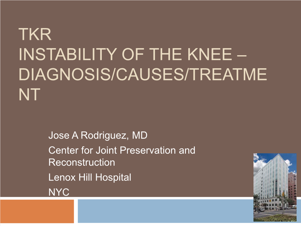 Tkr Instability of the Knee – Diagnosis/Causes/Treatme Nt