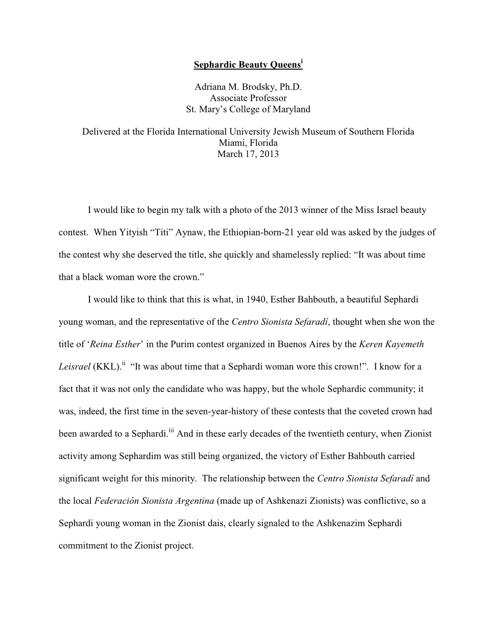 Sephardic Beauty Queens Adriana M. Brodsky, Ph.D. Associate Professor St. Mary's College of Maryland Delivered at the Florida
