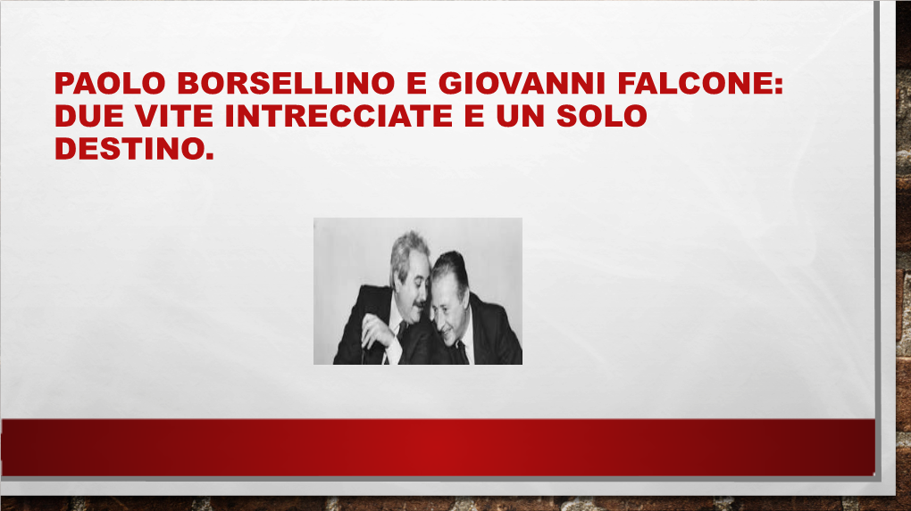 Falcone E Borsellino: Eroi Della Lotta Alla Mafia