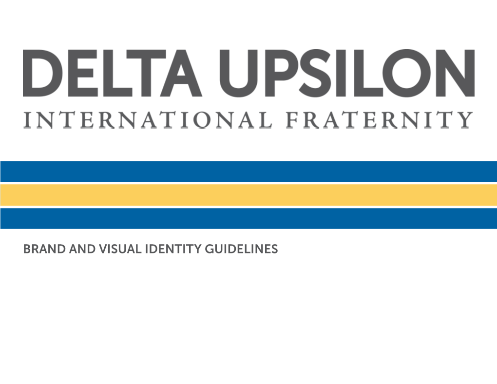 Brand and Visual Identity Guidelines Delta Upsilon International Fraternity Brand and Visual Identity Guidelines