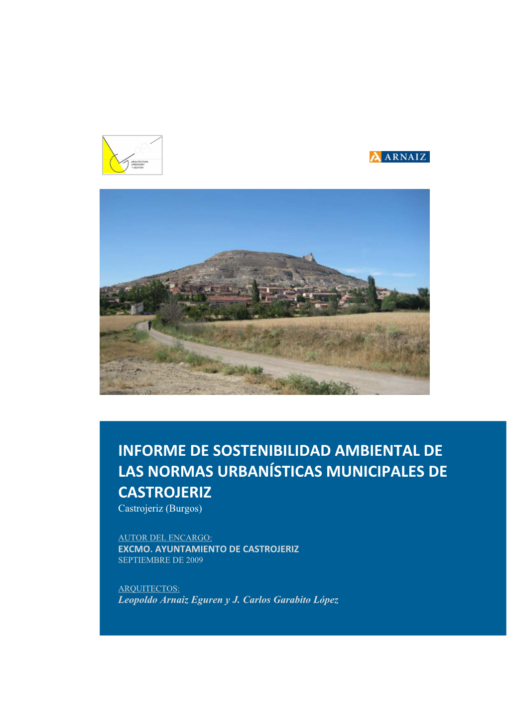 INFORME DE SOSTENIBILIDAD AMBIENTAL DE LAS NORMAS URBANÍSTICAS MUNICIPALES DE CASTROJERIZ Castrojeriz (Burgos)