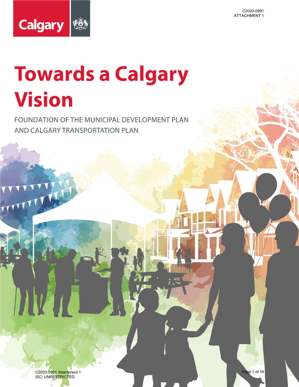 Towards a Calgary Vision FOUNDATION of the MUNICIPAL DEVELOPMENT PLAN and CALGARY TRANSPORTATION PLAN