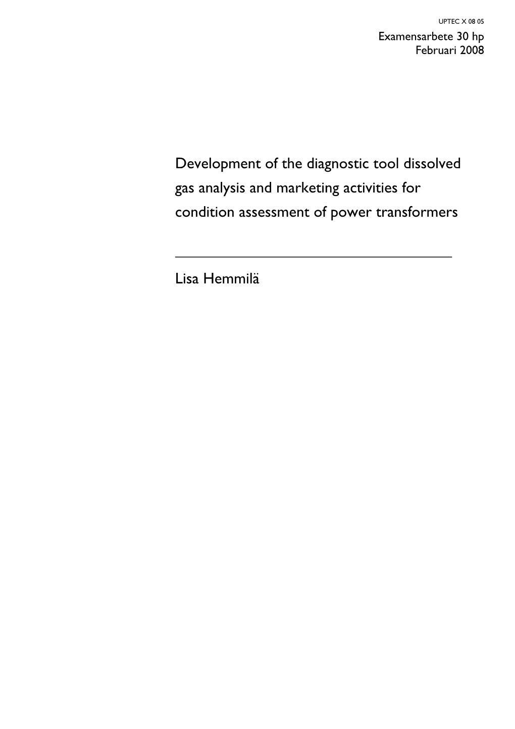 Development of the Diagnostic Tool Dissolved Gas Analysis and Marketing Activities for Condition Assessment of Power Transformers