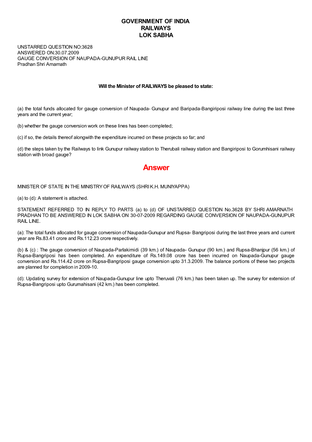 ANSWERED ON:30.07.2009 GAUGE CONVERSION of NAUPADA-GUNUPUR RAIL LINE Pradhan Shri Amarnath