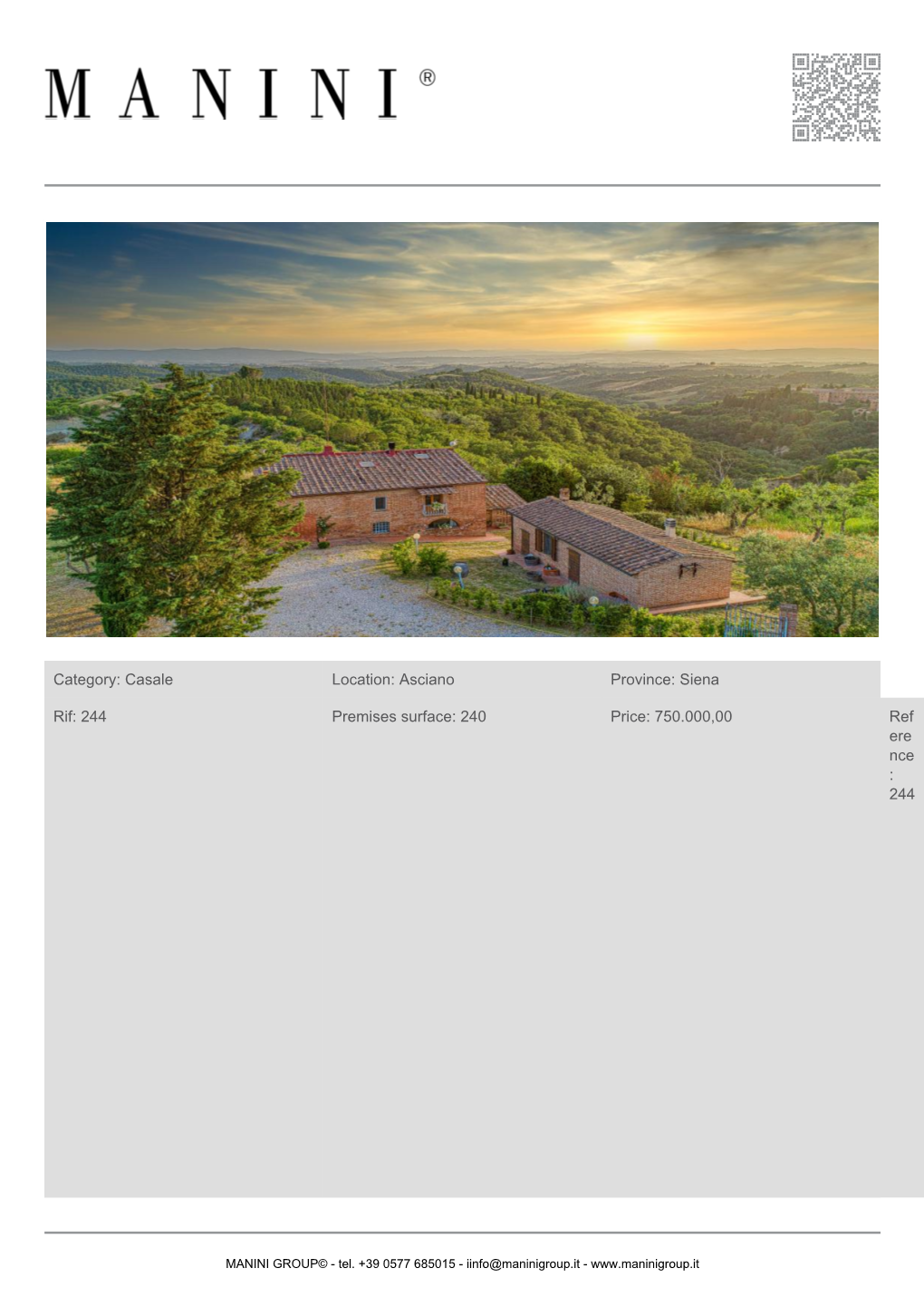 Asciano Province: Siena Rif: 244 Premises Surface