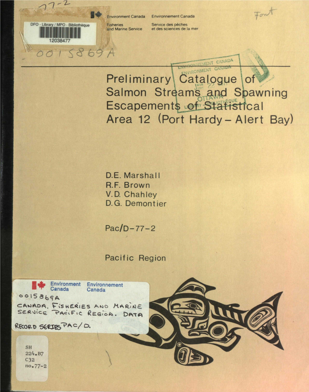 Preliminary Catalogue of Salmon Streams and Spawning Escapements of Statistical Area 12 (Port Hardy- Alert Bay)