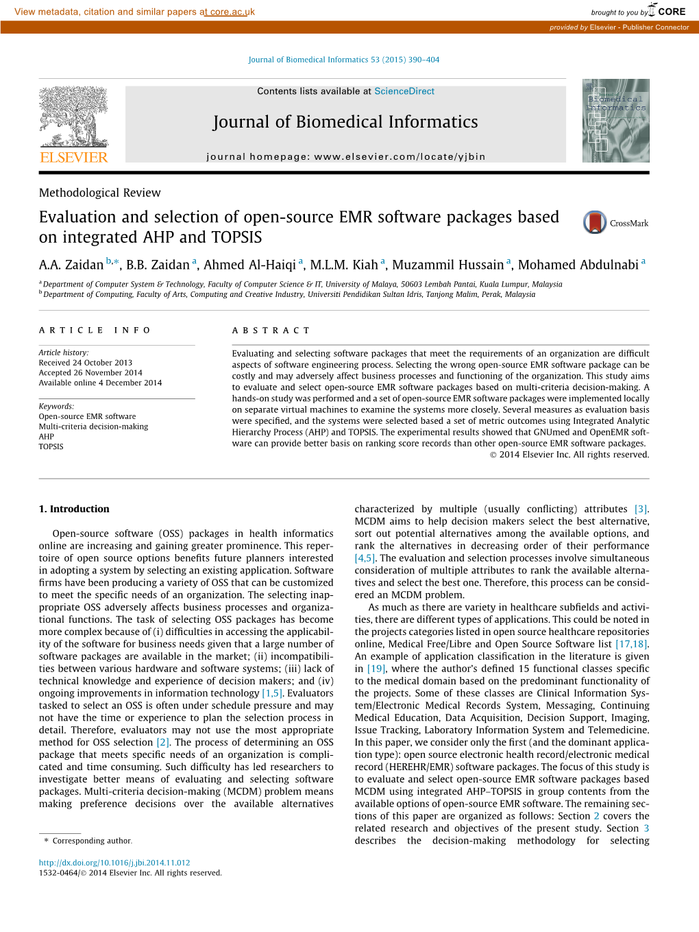 Evaluation and Selection of Open-Source EMR Software Packages Based on Integrated AHP and TOPSIS ⇑ A.A