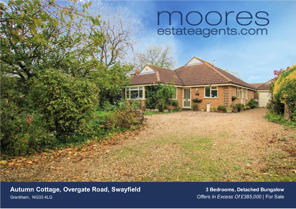 Autumn Cottage, Overgate Road, Swayfield 3 Bedrooms, Detached Bungalow Grantham, NG33 4LG Offers in Excess of £385,000 | for Sale